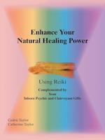 Enhance Your Natural Healing Powers Using Reiki