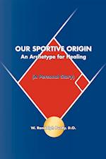 Our Sportive Origin