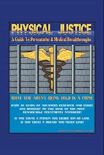 Physical Justice: A Guide to Preventative & Medical Breakthroughs 