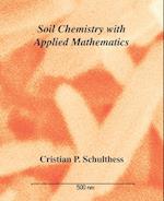 Soil Chemistry with Applied Mathematics