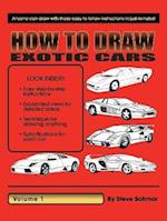 How to Draw Exotic Cars: Volume 1 