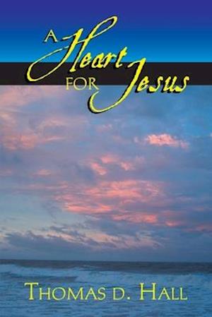A Heart for Jesus