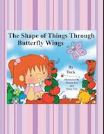 The Shape of Things Through Butterfly Wings