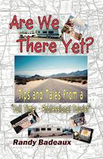 Are We There Yet? Tips and Tales from a Full Timer - Professional Tourist