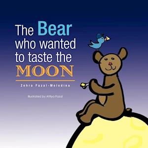 The Bear Who Wanted to Taste the Moon / L'Ours Qui Voulait Gouter La Lune