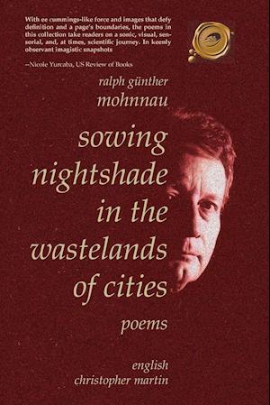 Sowing Nightshade in the Wastelands of Cities: Poems