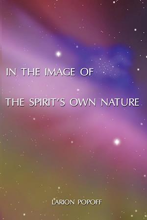 In the Image of the Spirit's Own Nature