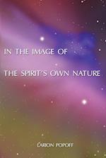 In the Image of the Spirit's Own Nature