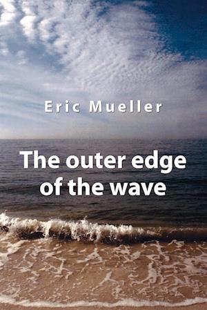 The Outer Edge of the Wave