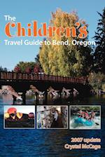 The Children's Travel Guide to Bend, Oregon