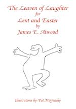 The Leaven of Laughter for Lent and Easter