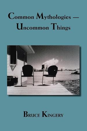 Common Mythologies -- Uncommon Things