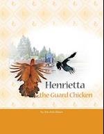 Henrietta the Guard Chicken