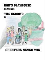 Cheaters Never Win: R&B's Playhouse Presents the Ncrowd In 