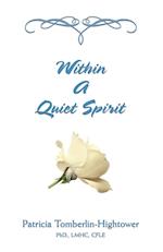 Within a Quiet Spirit