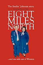 Eight Miles North