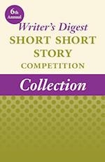 6th Annual Writer's Digest Short Short Story Competition Collection