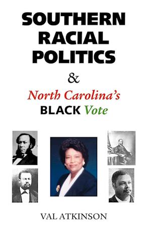 Southern Racial Politics & North Carolina's Black Vote