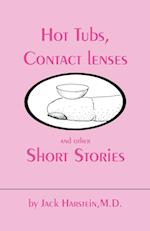 Hot Tubs, Contact Lenses and Other Short Stories