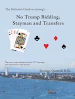 The Definitive Guide to (Strong)... No Trump Bidding, Stayman and Transfers 