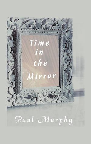 Time in the Mirror