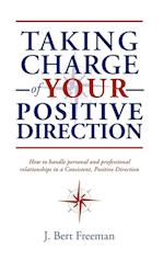 Taking Charge of Your Positive Direction