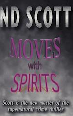 Moves with Spirits