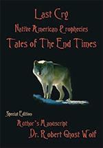 Last Cry - Native American Prophecies & Tales of the End Times