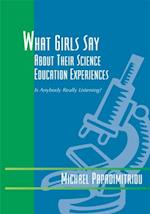 What Girls Say About Their Science Education Experiences