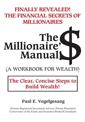 Millionaire'$ Manual (A Workbook for Wealth)