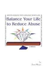 Balance Your Life to Reduce Abuse