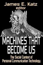 Machines That Become Us