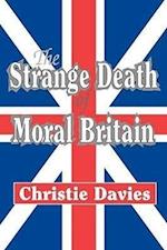 The Strange Death of Moral Britain