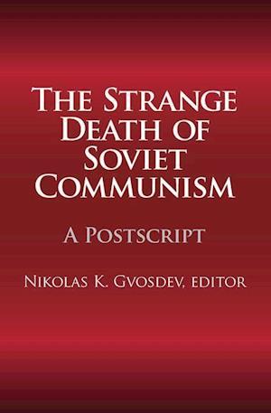 Gvosdev, N: Strange Death of Soviet Communism