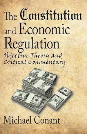 The Constitution and Economic Regulation