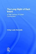The Long Night of Dark Intent