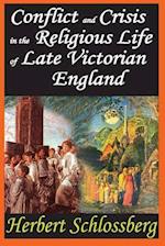 Conflict and Crisis in the Religious Life of Late Victorian England