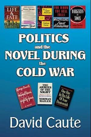 Politics and the Novel During the Cold War