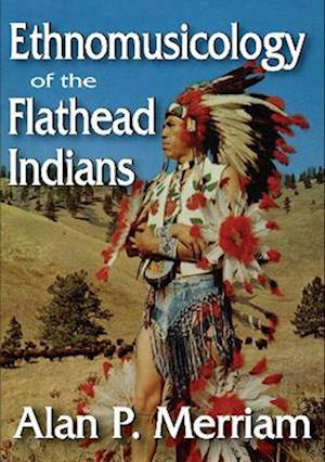 Ethnomusicology of the Flathead Indians