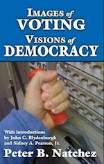 Images of Voting/Visions of Democracy