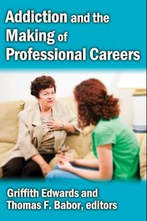 Addiction and the Making of Professional Careers