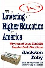The Lowering of Higher Education in America
