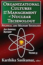 Organizational Cultures and the Management of Nuclear Technology