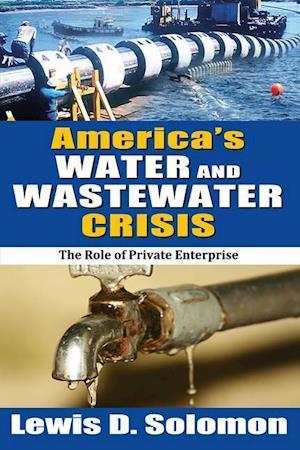 America's Water and Wastewater Crisis