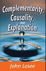 Complementarity, Causality and Explanation