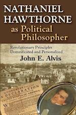 Nathaniel Hawthorne as Political Philosopher