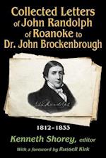 Collected Letters of John Randolph of Roanoke to Dr. John Brockenbrough