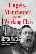 Engels, Manchester, and the Working Class