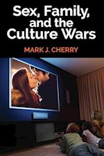 Sex, Family, and the Culture Wars
