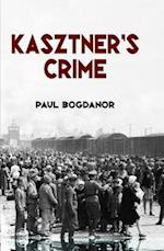 Kasztner's Crime